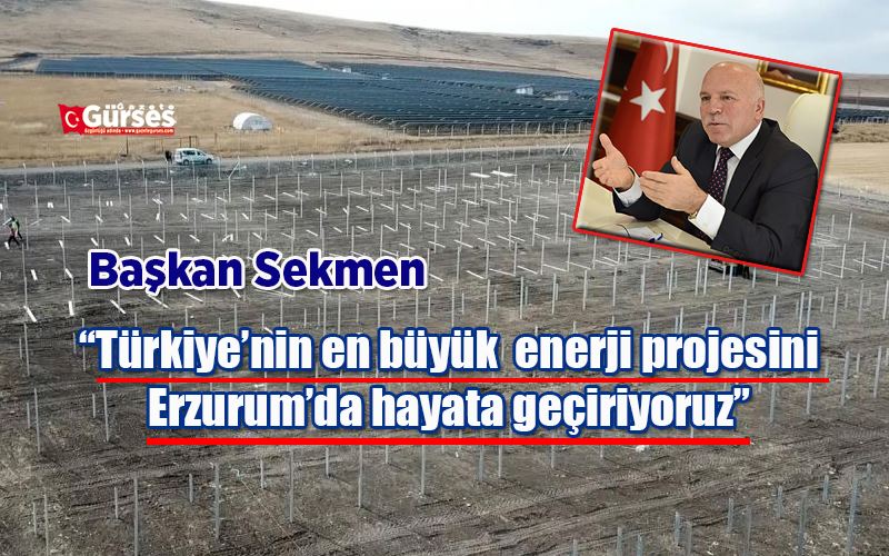 Başkan Sekmen: “Ülkemizin en büyük kamu yatırımı