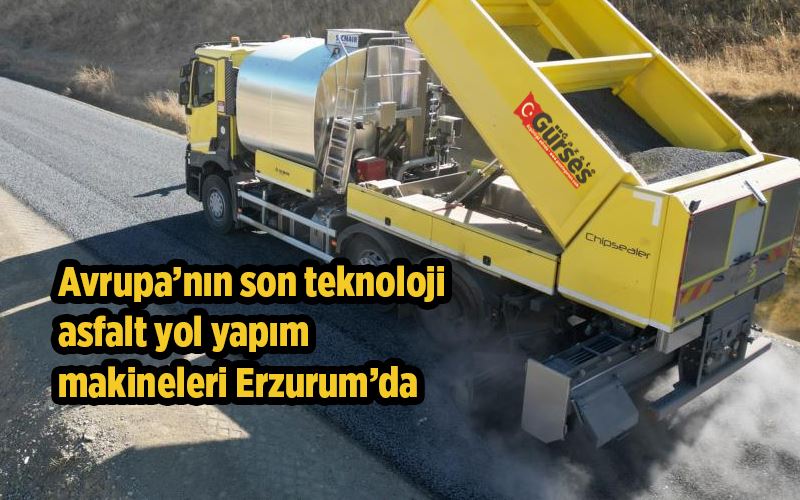 Avrupa’nın son teknoloji asfalt yol yapım makineleri Erzurum’da