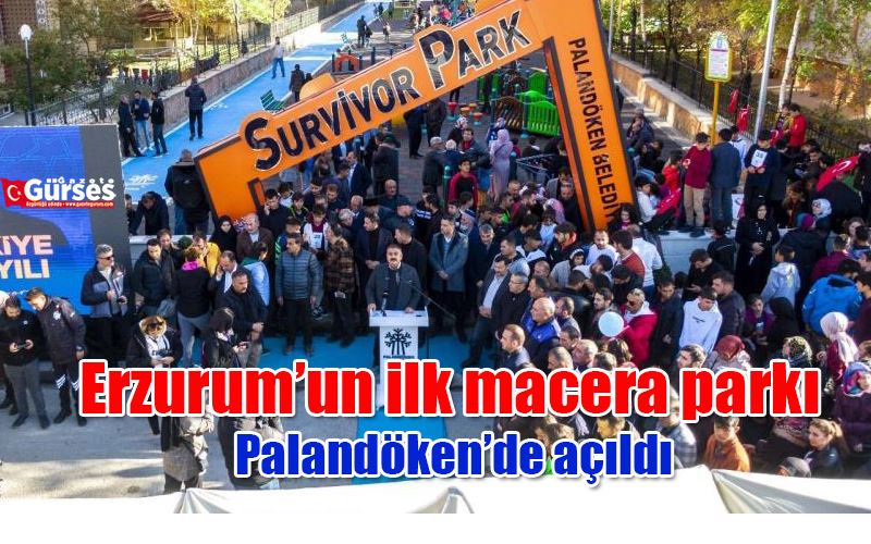 Erzurum’un ilk macera parkı Palandöken’de açıldı