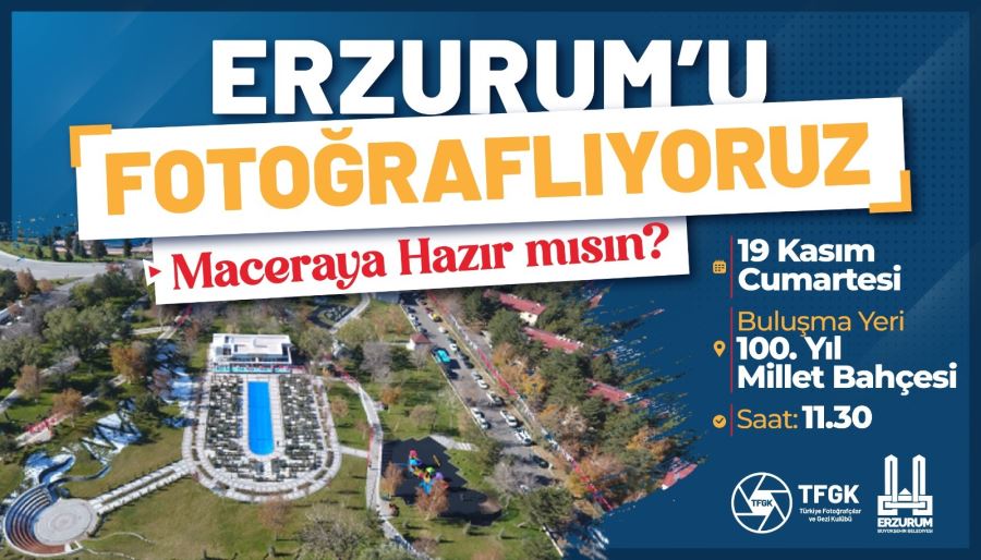 Erzurum’da fotoğraf ve tiyatro rüzgarı esecek