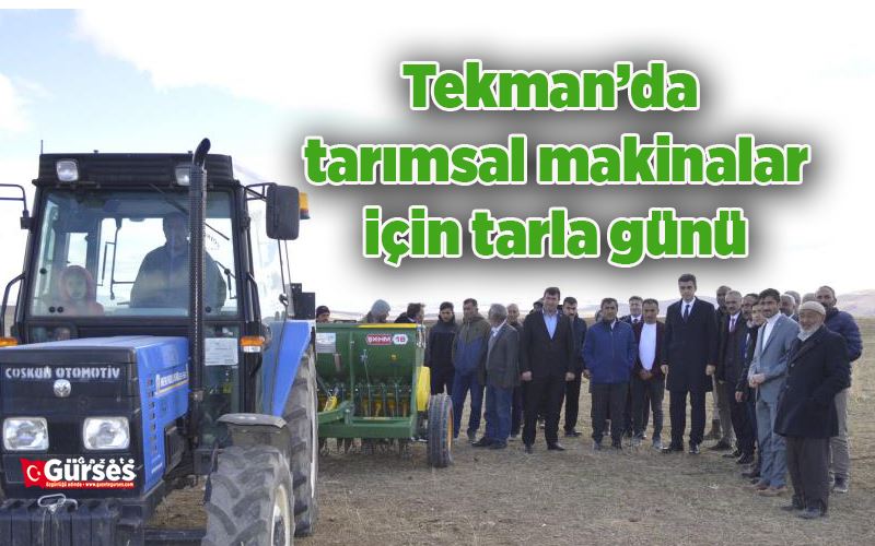 Tekman’da tarımsal makinalar için tarla günü