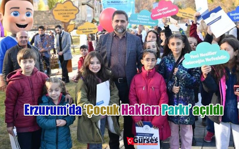 Erzurum’da ‘Çocuk Hakları Parkı’ açıldı