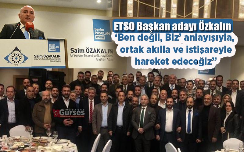 ETSO Başkan adayı Özkalın, “Sorun ve çözüm önerilerinin bilinci içerisindeyiz”