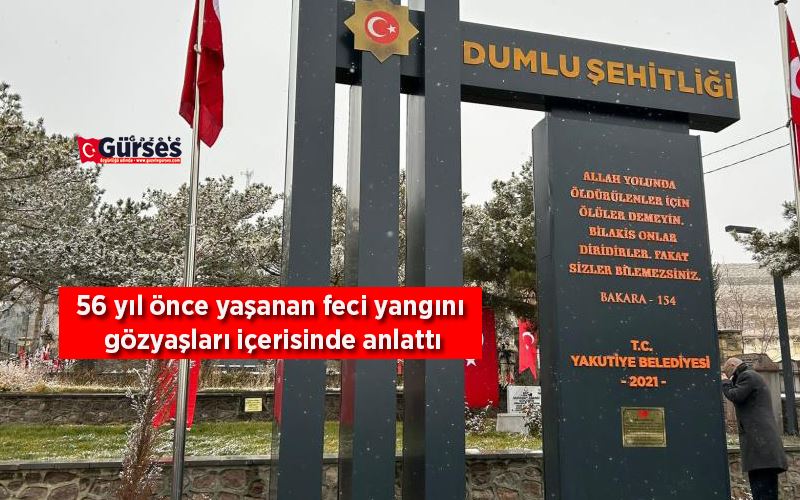 56 yıl önce yaşanan feci yangını gözyaşları içerisinde anlattı