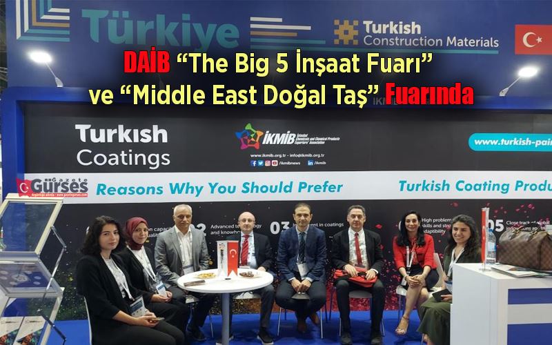 DAİB “The Big 5 İnşaat Fuarı” ve “Middle East Doğal Taş” Fuarında