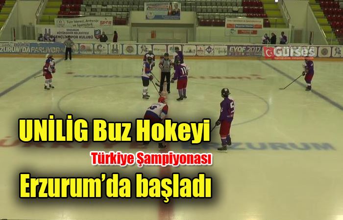 UNİLİG Buz Hokeyi Türkiye Şampiyonası Erzurum’da başladı