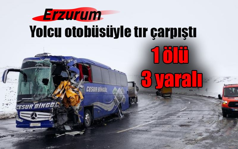  Yolcu otobüsüyle tır çarpıştı: 1 ölü, 3 yaralı