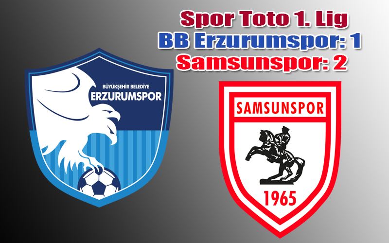  Spor Toto 1. Lig: BB Erzurumspor: 1 Samsunspor: 2