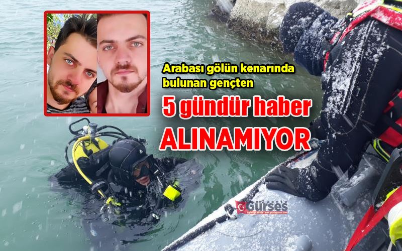 Arabası gölün kenarında bulunan gençten 5 gündür haber alınamıyor