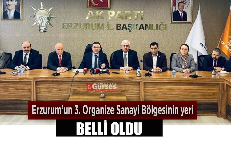 Erzurum’a yeni Organize Sanayi Bölgesi müjdesi