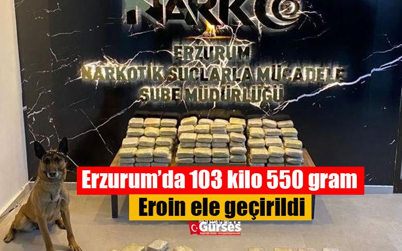  Erzurum’da valiz içinde 103 kilo 550 gram eroin ele geçirildi