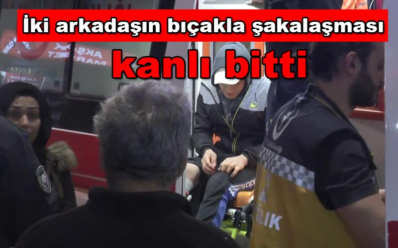 İki arkadaşın bıçakla şakalaşması kanlı bitti