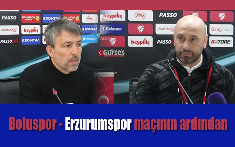 Boluspor - Erzurumspor maçının ardından