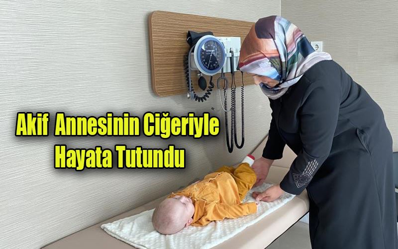 200 binde bir görülen hastalıkla doğan bebek annesinin karaciğeri ile hayata tutundu