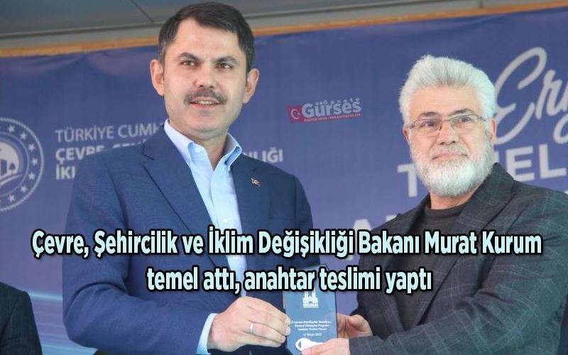 Çevre, Şehircilik ve İklim Değişikliği Bakanı Murat Kurum temel attı, anahtar teslimi yaptı