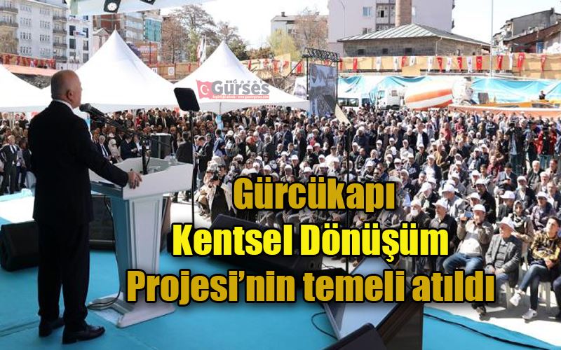  Gürcükapı Kentsel Dönüşüm Projesi’nin temeli atıldı