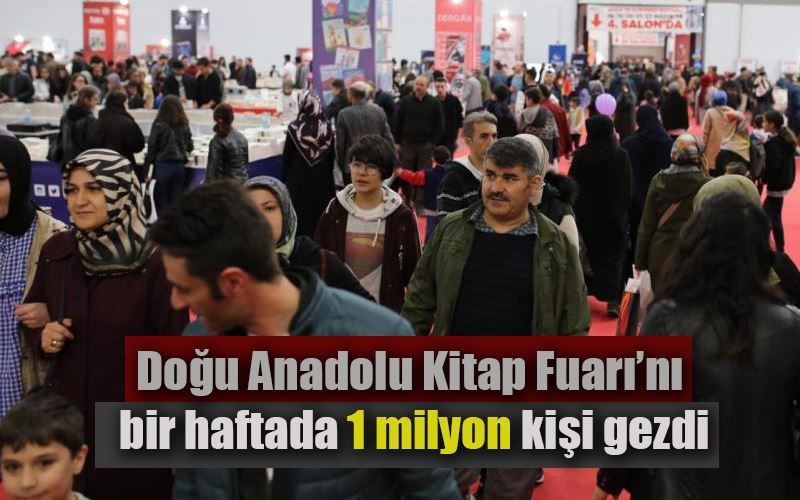 Doğu Anadolu Kitap Fuarı’nı bir haftada 1 milyon kişi gezdi