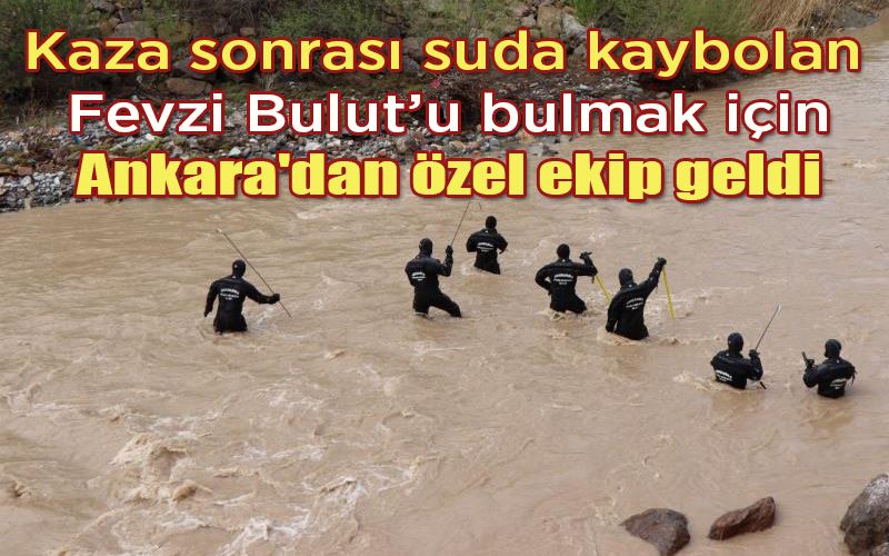 Kaza sonrası suda kaybolan Fevzi Bulut’u bulmak için Ankara