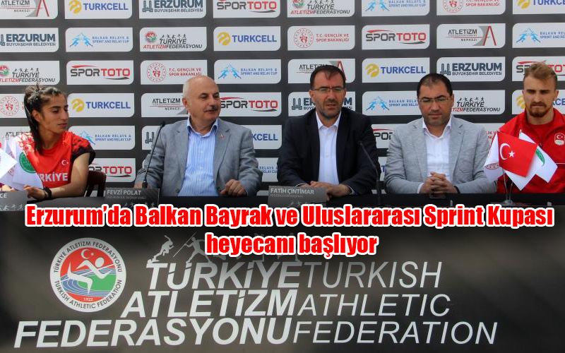 Erzurum’da Balkan Bayrak ve Uluslararası Sprint Kupası heyecanı başlıyor