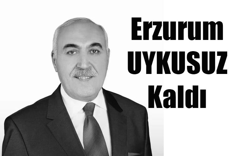 Erzurum Büyükşehir belediye eski  başkanı Mahmut Uykusuz  hayatını kaybett