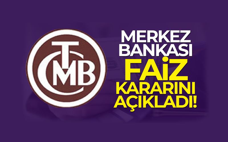 Merkez Bankası faiz kararını açıkladı!