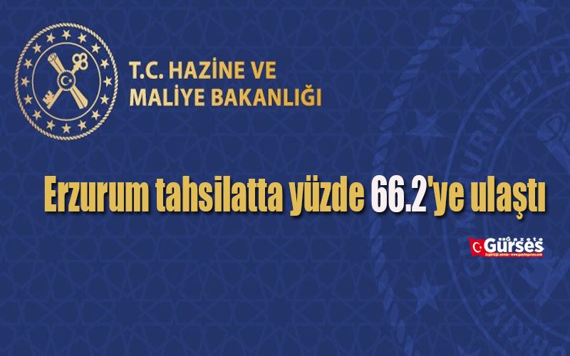 Erzurum tahsilatta yüzde 66.2