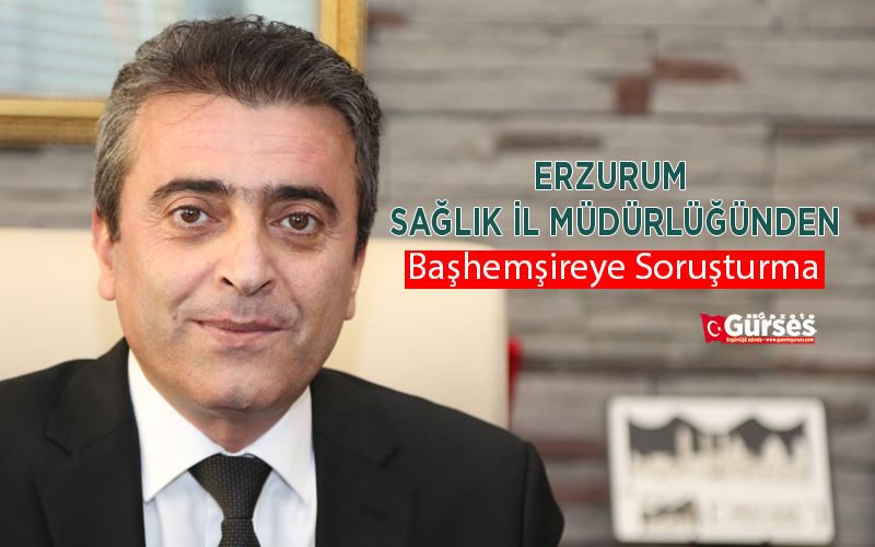 Başhemşireye Soruşturma