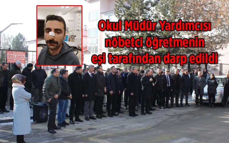 Okul Müdür Yardımcısı nöbetci öğretmenin eşi tarafından darp edildi