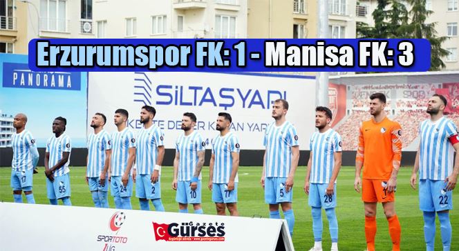 Spor Toto 1. Lig: Erzurumspor FK: 1 - Manisa FK: 3