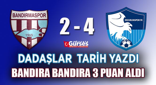 Spor Toto 1. Lig: Bandırmaspor: 2 - Erzurumspor: 4