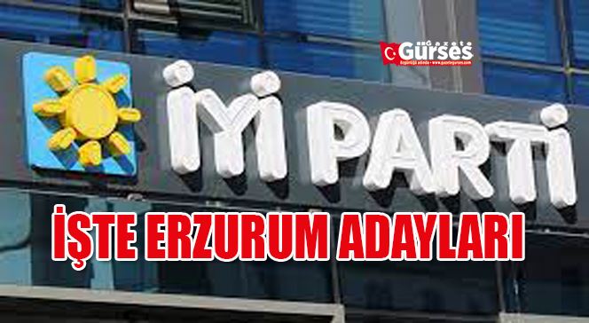 İşte Erzurum aday listesi