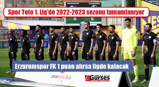 Spor Toto 1. Lig’de 2022-2023 sezonu tamamlanıyor