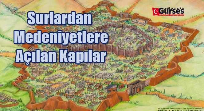 Surlardan Medeniyetlere Açılan Kapılar