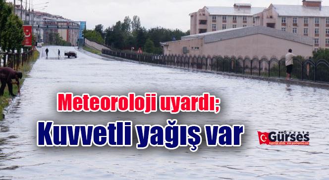 Meteoroloji uyardı; Kuvvetli yağış var