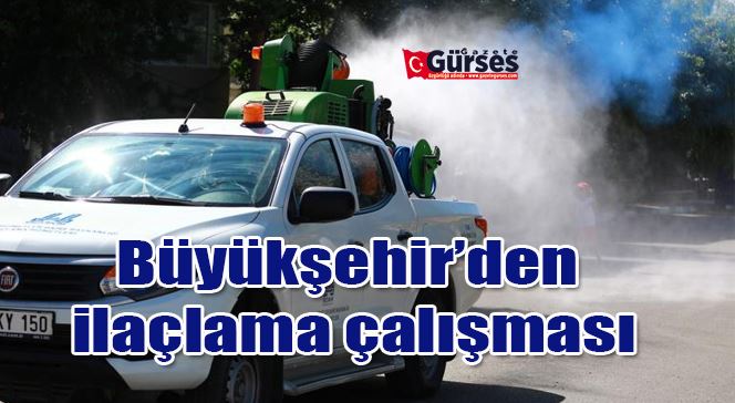 Büyükşehir’den ilaçlama çalışması