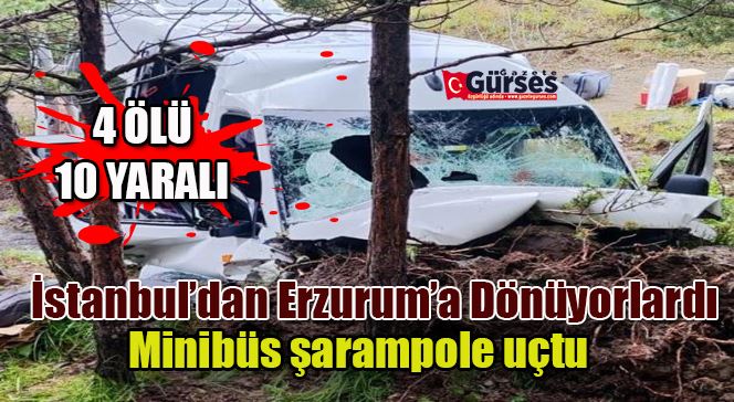 Minibüs şarampole uçtu: 4 ölü, 10 yaralı