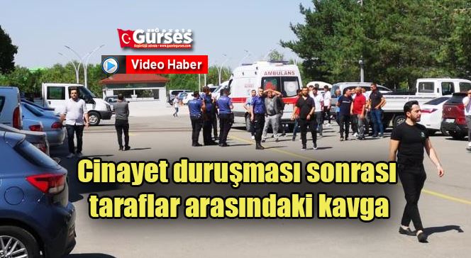 Cinayet duruşması sonrası taraflar arasındaki kavgaya polis müdahale etti