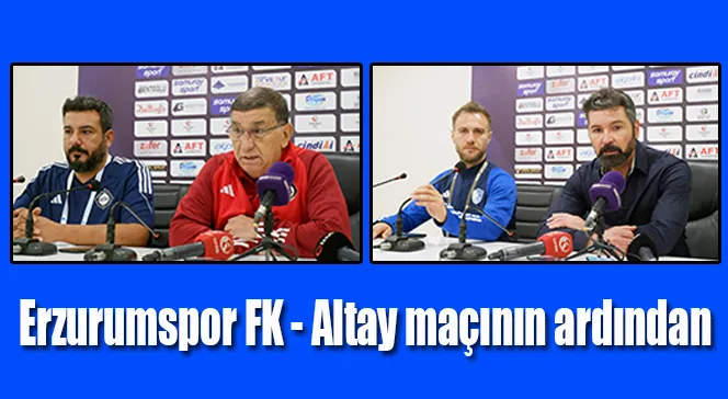 Erzurumspor FK - Altay maçının ardından