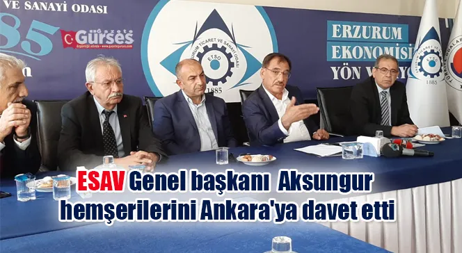  ESAV Genel başkanı  Aksungur  hemşerilerini Ankara