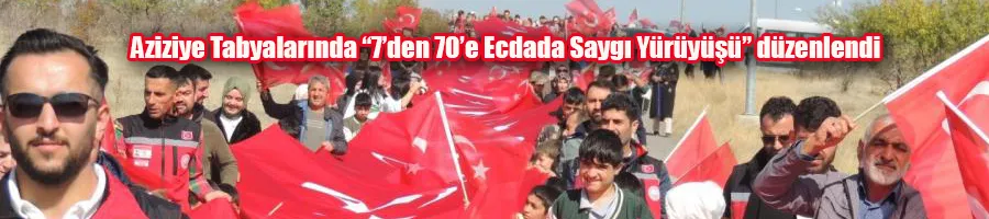 Aziziye Tabyalarında “7’den 70’e Ecdada Saygı Yürüyüşü” düzenlendi