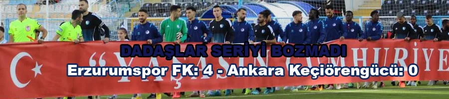 Trendyol 1. Lig: Erzurumspor FK: 4 - Ankara Keçiörengücü: 0