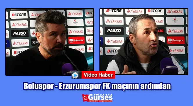 Boluspor - Erzurumspor FK maçının ardından