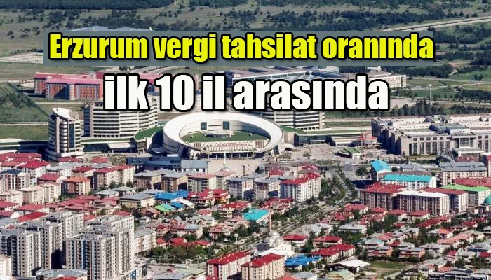 Erzurum ilk 10’da