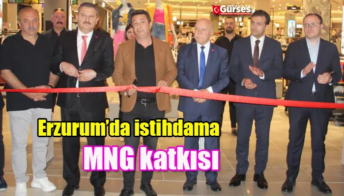 Erzurum’da istihdama MNG katkısı