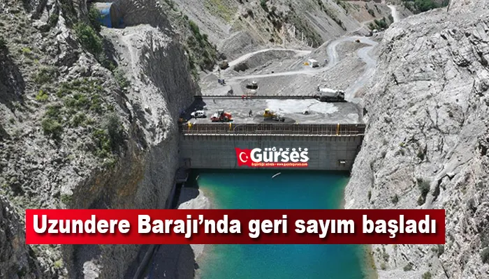 Uzundere Barajı’nda geri sayım başladı