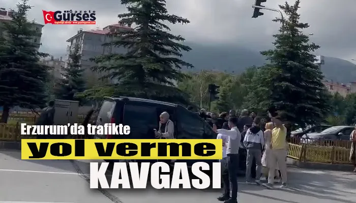 Erzurum’da trafikte “yol verme” kavgası