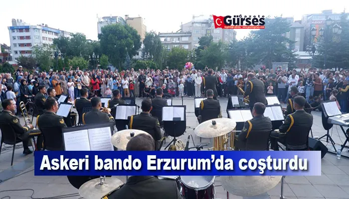 Askeri bando Erzurum’da coşturdu