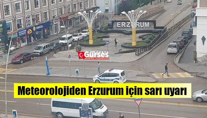 Meteorolojiden Erzurum için sarı uyarı