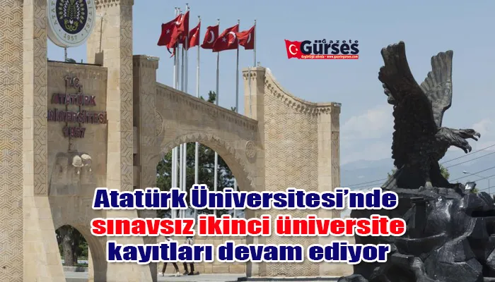 Atatürk Üniversitesi’nde sınavsız ikinci üniversite kayıtları devam ediyor