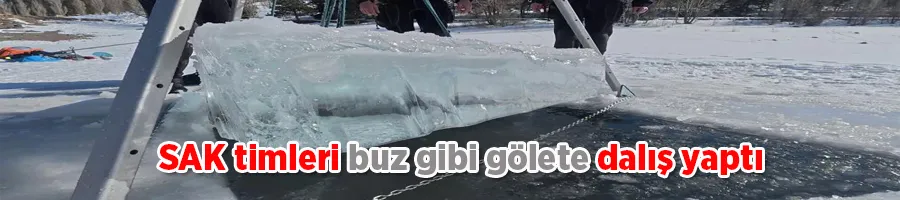 SAK timleri buz gibi gölete dalış yaptı